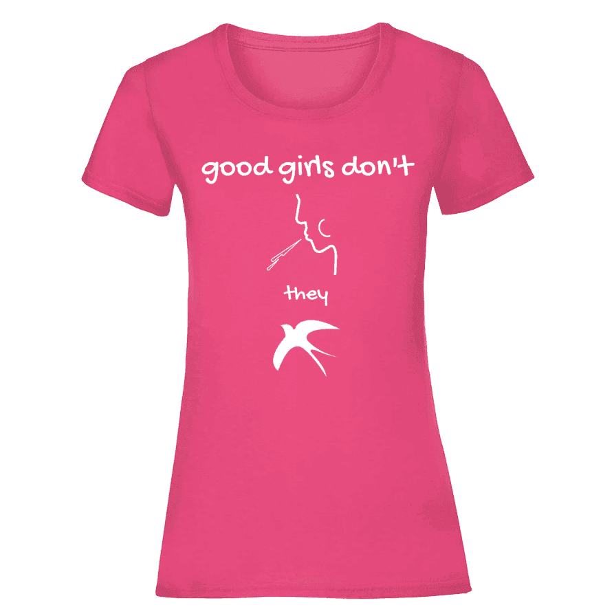 Good girls don't ... t-shirtFushcia S